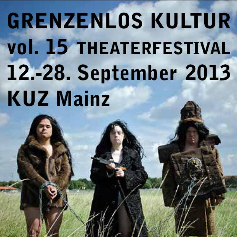 Theaterfestival Grenzenlos Kultur vol.15, 12.-28. September 2013, Kulturzentrum Mainz/KUZ